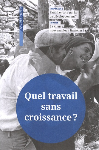 Projet N° 336-337 octobre-décembre 2013 : Quel travail sans croissance ?