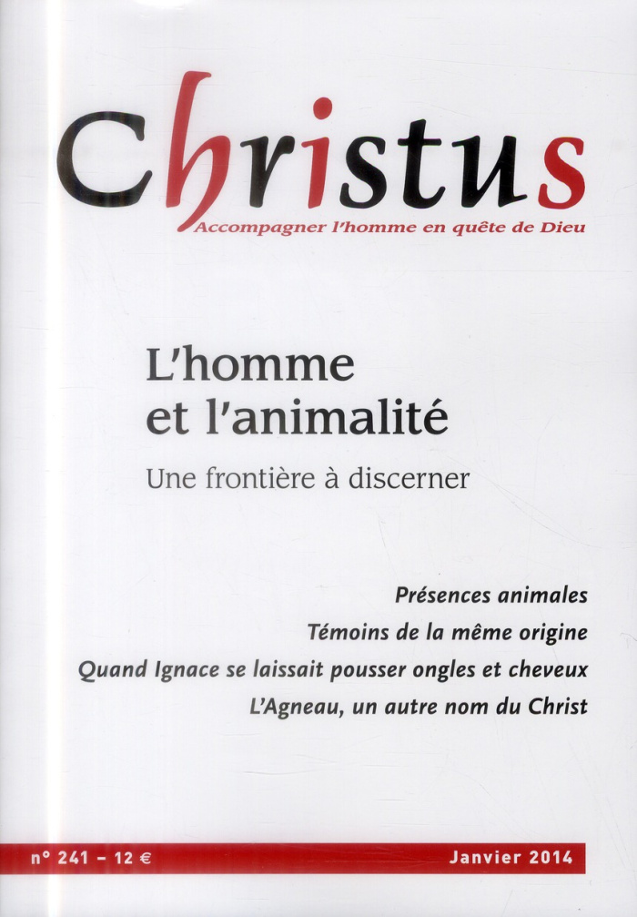Christus N° 241, janvier 2014 : L'homme et l'animalité. Une frontière à discerner