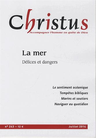 Christus N° 243, juillet 2014 : La mer. Délices et dangers