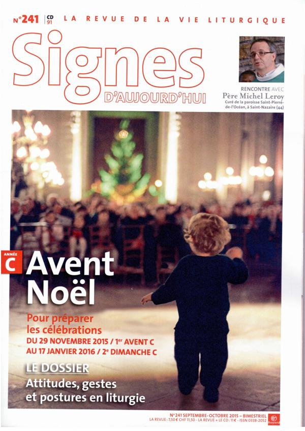 Signes d'aujourd'hui N° 241, septembre-octobre 2015 : Avent Noël année C