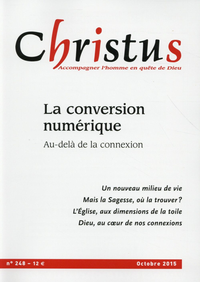Christus N° 248, Octobre 2015 : La conversion numérique. Au-delà de la connexion