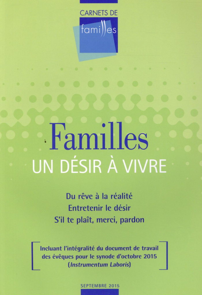Carnets de familles Septembre 2015 : Familles, un désir à vivre
