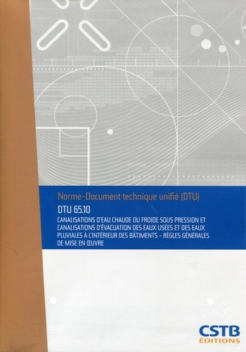 Dtu 65.10 canalisations d'eau chaude ou froide sous pressionet canalisations d'e