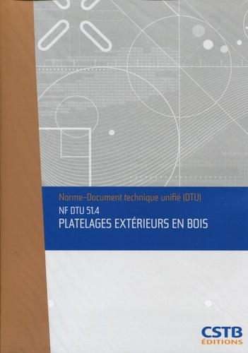 Nf dtu 51.4 platelages exterieurs en bois - nouvelle formule