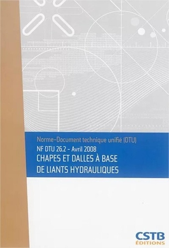 NF DTU 26.2 - Chapes et dalles à base de liants hydrauliques