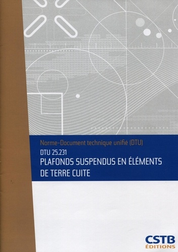 Dtu 25.231 plafonds suspendus en elements de terre cuite. nouvelle formule