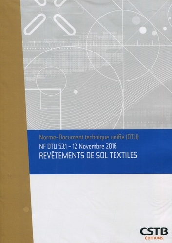 NF DTU 53 1 REVETEMENTS DE SOL TEXTILES EDITION DE NOVEMBRE 2016