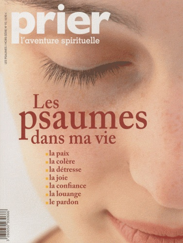 Prier N° 92, Hors-série : Les psaumes dans ma vie