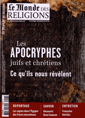 Le Monde des religions N° 56, novembre-décembre 2012 : Les apocryphes juifs et chrétiens. Ce qu'ils