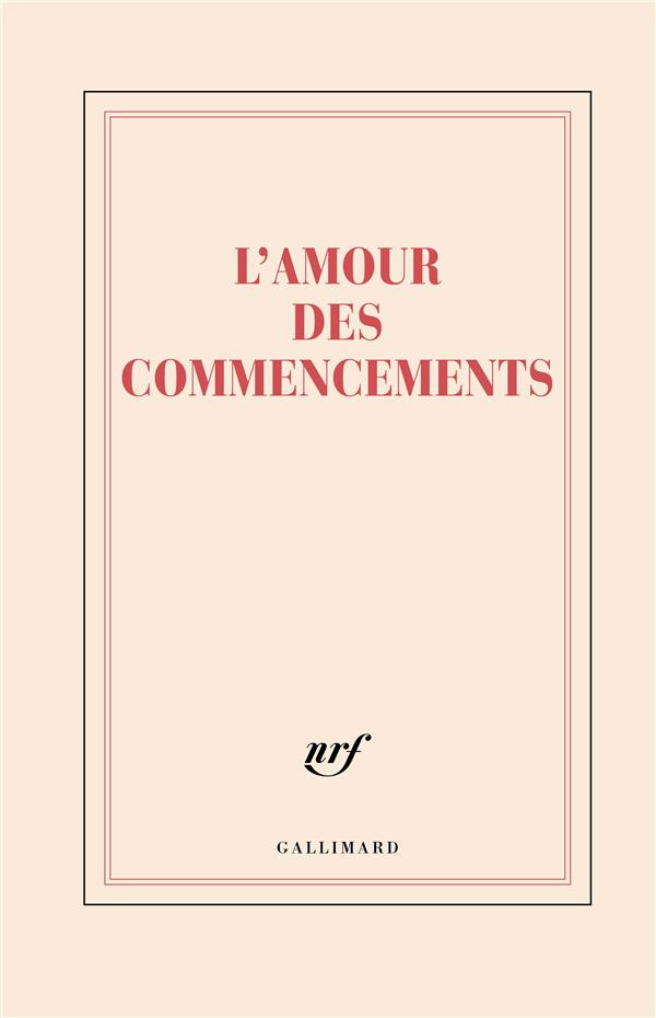 GRAND CARNET RIGIDE "L'AMOUR DES COMMENCEMENTS"