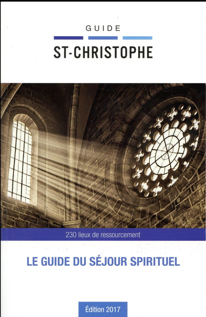 Guide Saint-Christophe. Edition 2017. Avec 1 Plan détachable