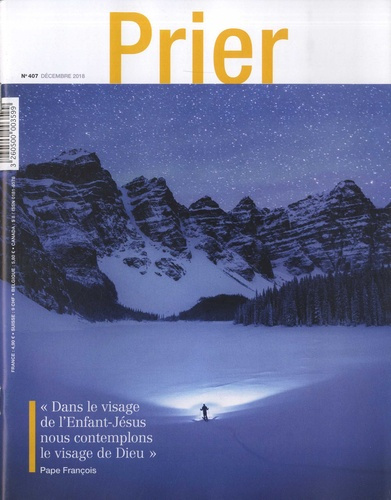 Prier N° 407, Décembre 2018 : Avec Prier au quotidien