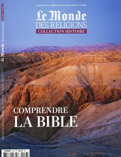 Le Monde des religions Hors-série N° 33, décembre 2019 : Comprendre la bible