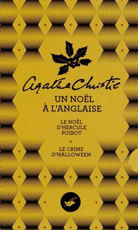 Un Noël à l'anglaise. 2 volumes : Le Noël d'Hercule Poirot ; Le crime d'Halloween