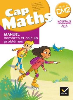 Mathématiques CM2 Cycle 3 Cap Maths. Pack en 2 volumes : Manuel nombres et calculs problèmes ; Cahie