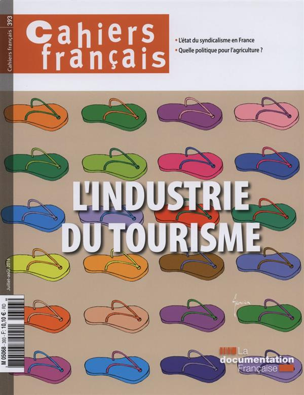 Cahiers français N° 393, Juillet-août 2016 : L'industrie du tourisme