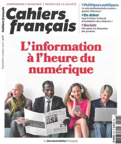 Cahiers français N° 406, octobre 2018 : L'information à l'heure numérique