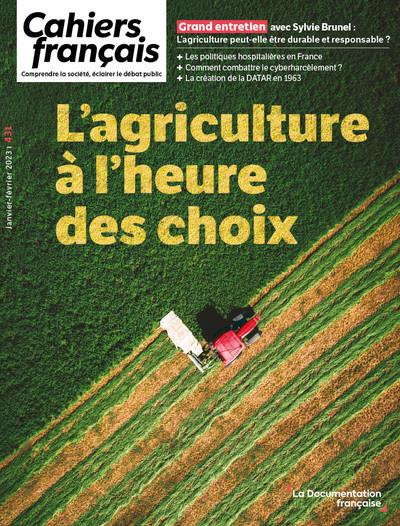 Cahiers français N° 431, janvier-février 2023 : L'agriculture à l'heure des choix