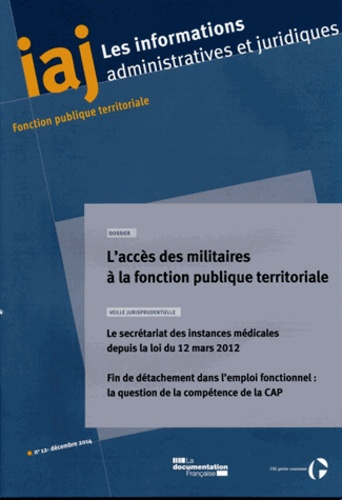 Les informations administratives et juridiques N° 12/2014 : L? accès des militaires à la fonction pu