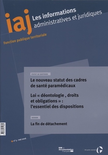 Les informations administratives et juridiques N° 5, 2016 : Le nouveau statut des cadres de santé pa
