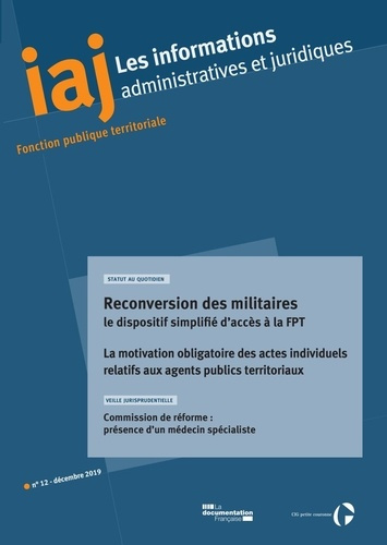 Les informations administratives et juridiques N° 12/2019 : Reconversion des militaires : le disposi