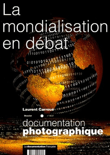 La Documentation photographique N° 8037 : La mondialisation en débat