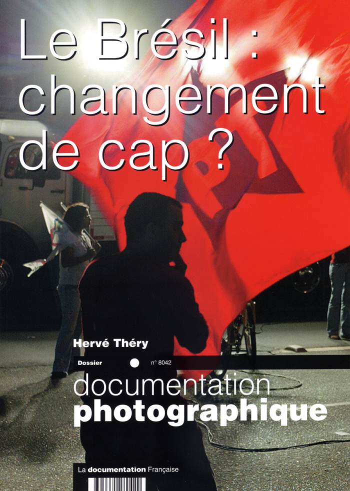 La Documentation photographique N° 8042 : Le Brésil : changement de cap ?