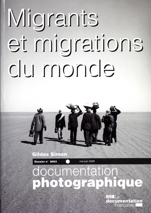 La Documentation photographique N° 8063, Mai-Juin 2008 : Migrants et migrations du monde