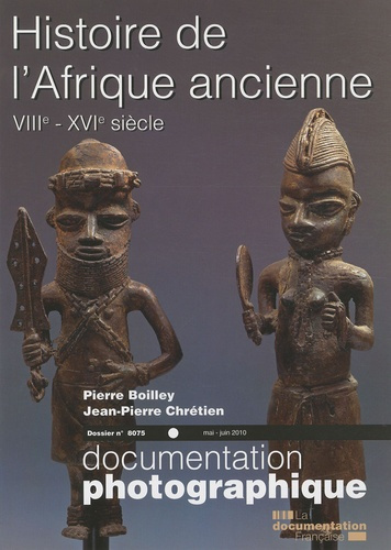 La Documentation photographique N° 8075, mai-juin 2010 : Histoire de l'Afrique ancienne. VIIIe-XVIe