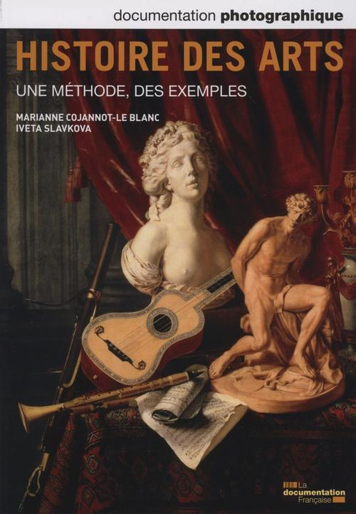 La Documentation photographique N° 8091, Janvier-février 2013 : Histoire des arts. Une méthode, des