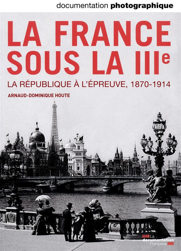 La Documentation photographique N° 8101, septembre-octobre 2014 : La IIIe République. La République