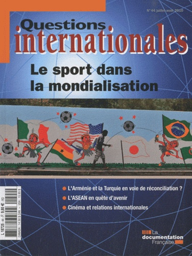 Questions internationales N° 44, Juillet-août 2010 : Le sport dans la mondialisation
