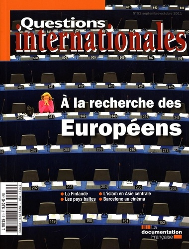 Questions internationales N° 51, septembre-octobre 2011 : A la recherche des Européens