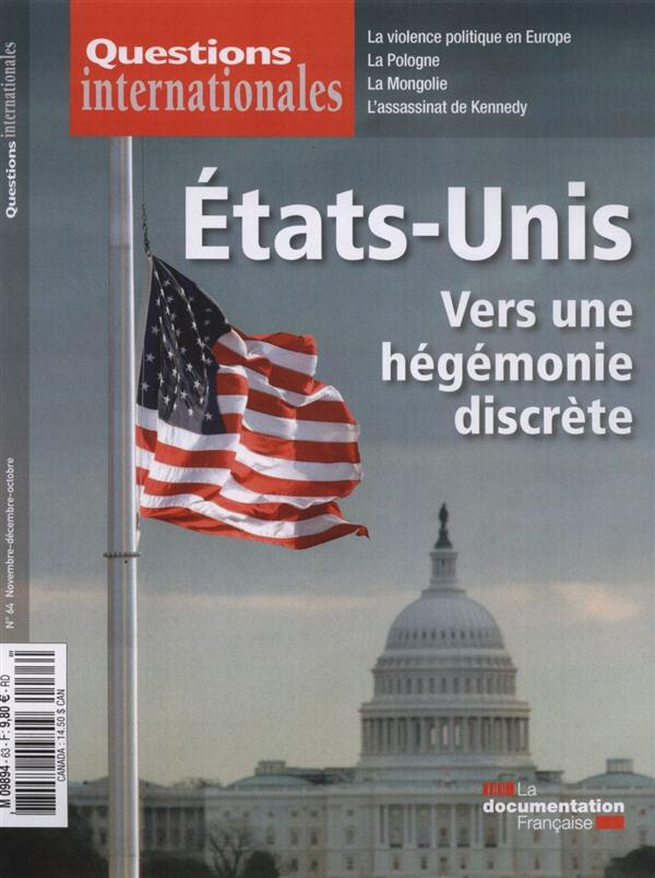 Questions internationales N° 64, novembre-décembre 2013 : Etats-Unis : vers une hégémonie discrète