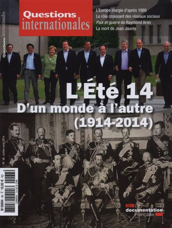 Questions internationales N° 68, juillet-août 2014 : L'été 14, d'un monde à l'autre (1914-2014)