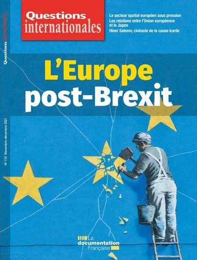Questions internationales N° 110, novembre - décembre 2021 : L'Europe post-Brexit