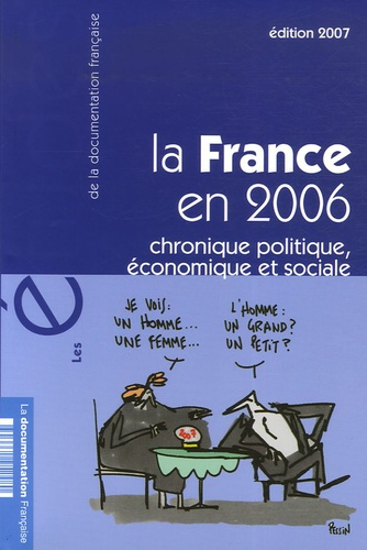 La France en 2006. Chronique politique, économique et sociale