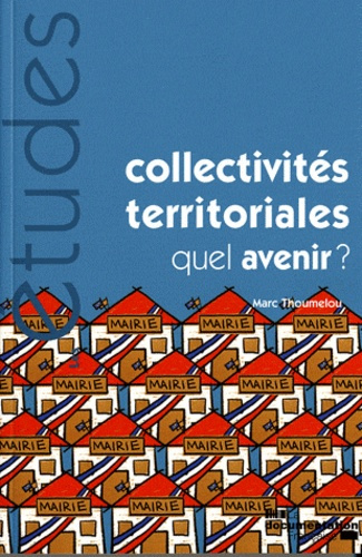 Collectivités territoriales quel avenir ?