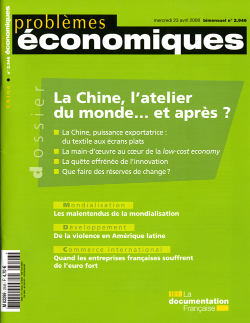 Problèmes économiques N° 2946, mercredi 23 avril 2008 : La Chine, l'atelier du monde... et après ?