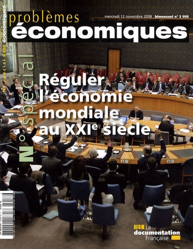 Problèmes économiques N° 2958 : Réguler l'économie mondile au XXIe siècle