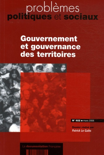 Problèmes politiques et sociaux N° 922, Mars 2006 : Gouvernement et gouvernance des territoires
