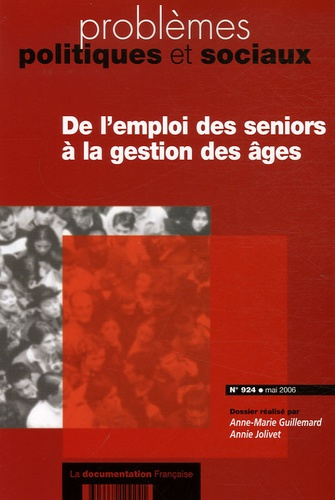 Problèmes politiques et sociaux N° 924, Mai 2006 : De l'emploi des seniors à la gestion des âges