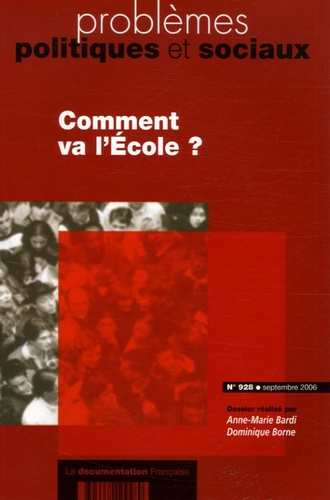 Problèmes politiques et sociaux N° 928 : Comment va l'Ecole?