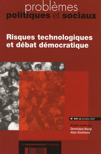 Problèmes politiques et sociaux N° 941, Octobre 2007 : Risques technologiques et débat démocratique