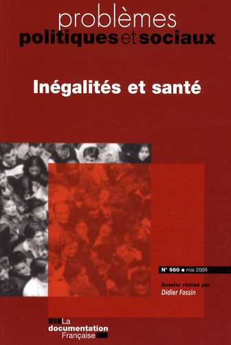 Problèmes politiques et sociaux N° 960, Mai 2009 : Inégalités et santé