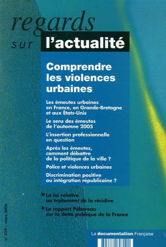 Regards sur l'actualité N° 319, Mars 2006 : Comprendre les violences urbaines
