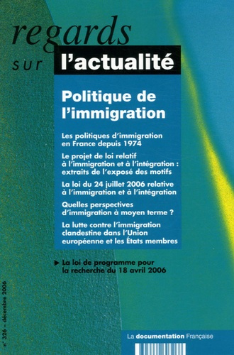 Regards sur l'actualité N° 326, Décembre 2006 : Politique de l'immigration