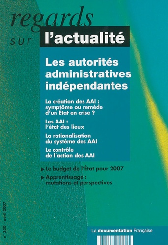 Regards sur l'actualité N° 330, Avril 2007 : Les autorités administratives indépendantes
