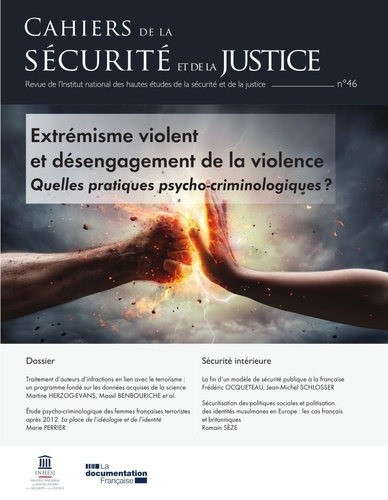Cahiers de la sécurité N° 46 : Extrémisme violent et désengagement de la violence