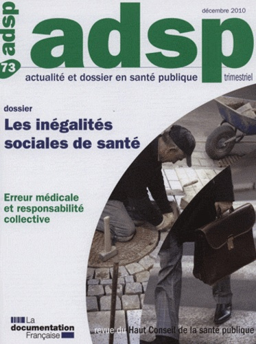ADSP N° 73, Décembre 2010 : Les inégalités sociales de santé